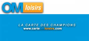 Carte Om loisirs, la carte officielle pour des réductions de l'équipe de Foot de Marseille